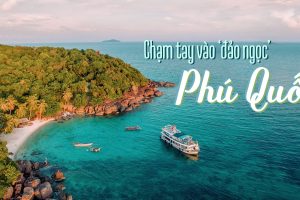 Đến với Đảo Ngọc Phú Quốc thì có gì?